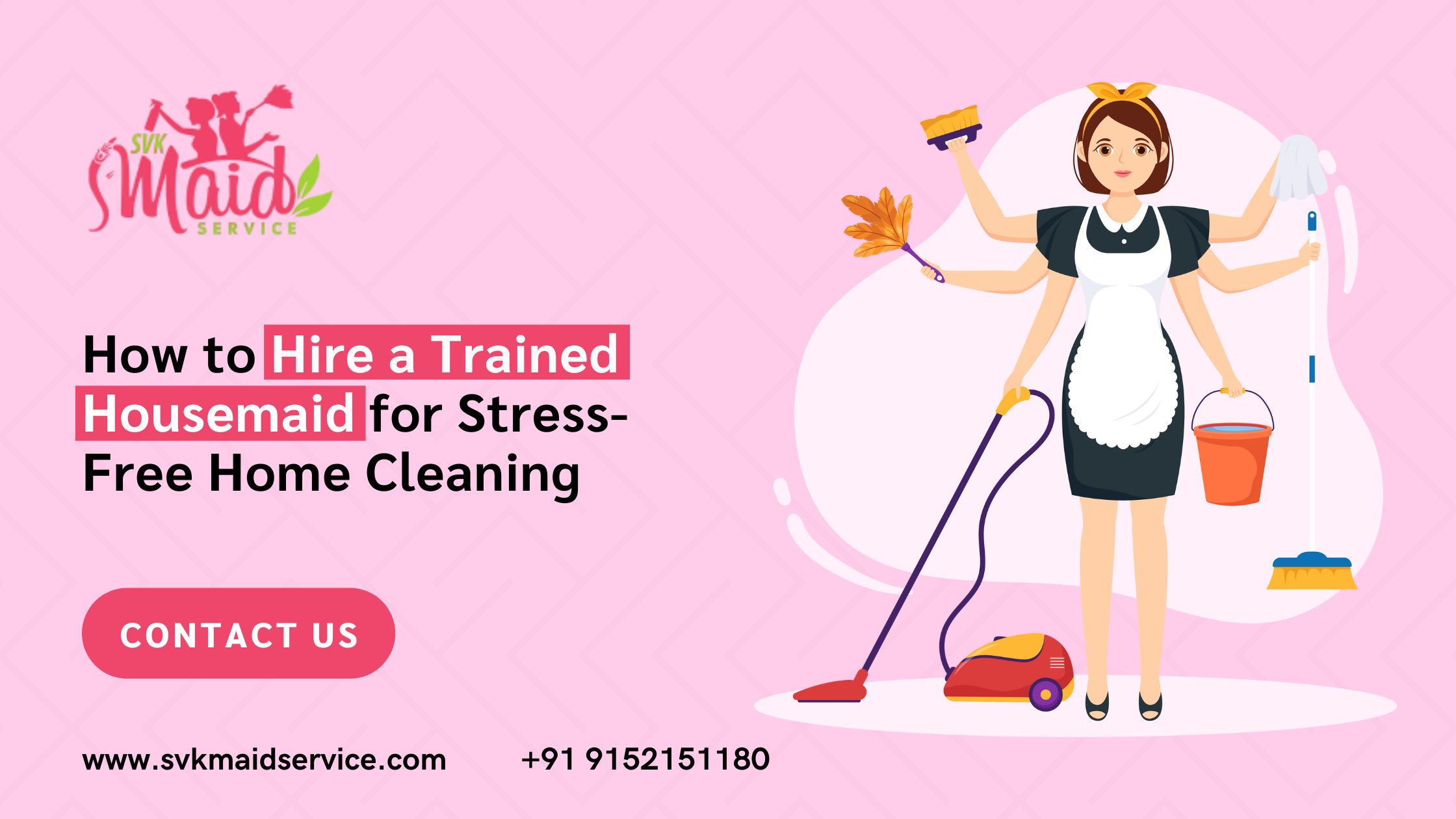 How to Hire a Trained Housemaid for Stress-Free Home Cleaning